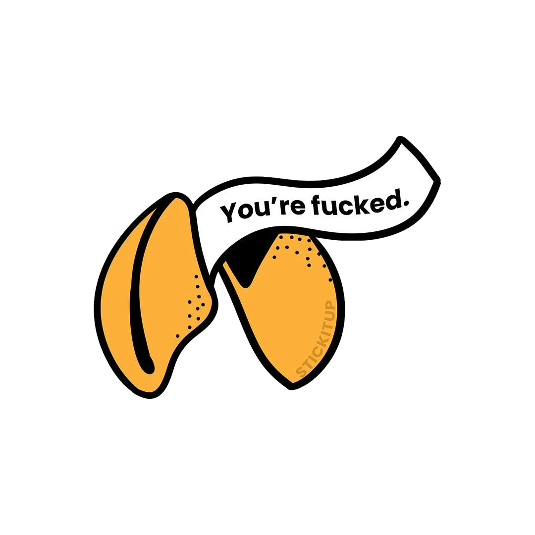 You're Fucked Sticker